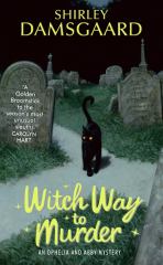 Witch Way to Murder An Ophelia and Abby Mystery