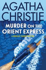 Murder on the Orient Express A Hercule Poirot Mystery: the Official Authorized Edition