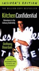 Kitchen Confidential Adventures in the Culinary Underbelly