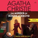 The Murder of Roger Ackroyd A Hercule Poirot Mystery