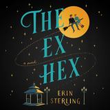The Ex Hex A Novel