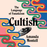 Cultish The Language of Fanaticism