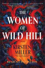 The Women of Wild Hill A Novel