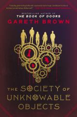 The Society of Unknowable Objects A Novel