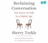 Reclaiming Conversation The Power of Talk in a Digital Age