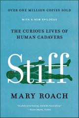 Stiff The Curious Lives of Human Cadavers