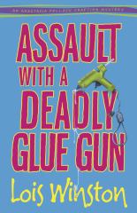 Assault with a Deadly Glue Gun