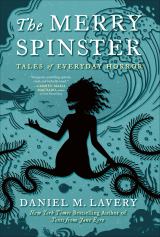 The Merry Spinster Tales of Everyday Horror