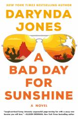 A Bad Day for Sunshine A Novel