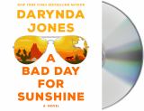 A Bad Day for Sunshine A Novel