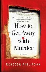 How to Get Away with Murder A Novel
