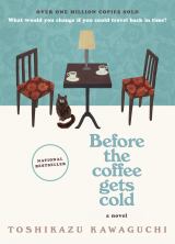 Before the Coffee Gets Cold A Novel