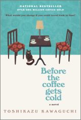 Before the Coffee Gets Cold A Novel
