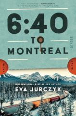 6:40 to Montreal A Novel