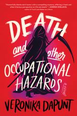Death and Other Occupational Hazards A Novel