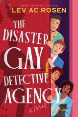 The Disaster Gay Detective Agency A Novel