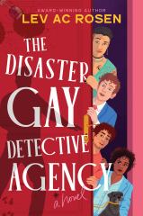 The Disaster Gay Detective Agency A Novel