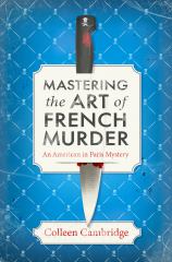Mastering the Art of French Murder A Charming New Parisian Historical Mystery