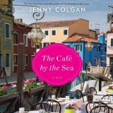 The Cafe by the Sea A Novel