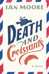 Death and Croissants A Novel