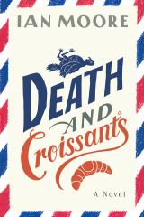 Death and Croissants A Novel