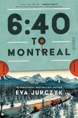 6:40 to Montreal A Novel