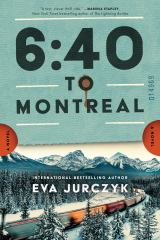 6:40 to Montreal A Novel