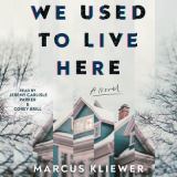 We Used to Live Here A Novel