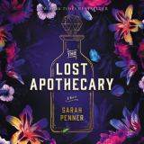 The Lost Apothecary A Novel