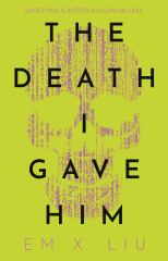 The Death I Gave Him