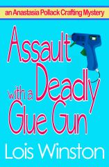 Assault with a Deadly Glue Gun