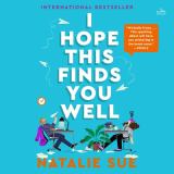 I Hope This Finds You Well A Novel